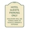 Signmission Hotel Guests Parking Violators Towed Away Vehicle Owners Expense Alum, 18" L, 24" H, TG-1824-23903 A-DES-TG-1824-23903 - alternate 1